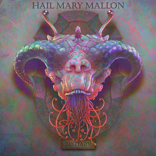 HAIL MARY MALLON  - BESTIARY