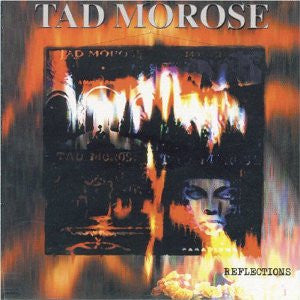 TAD MOROSE  - REFLECTIONS (REMASTERED)