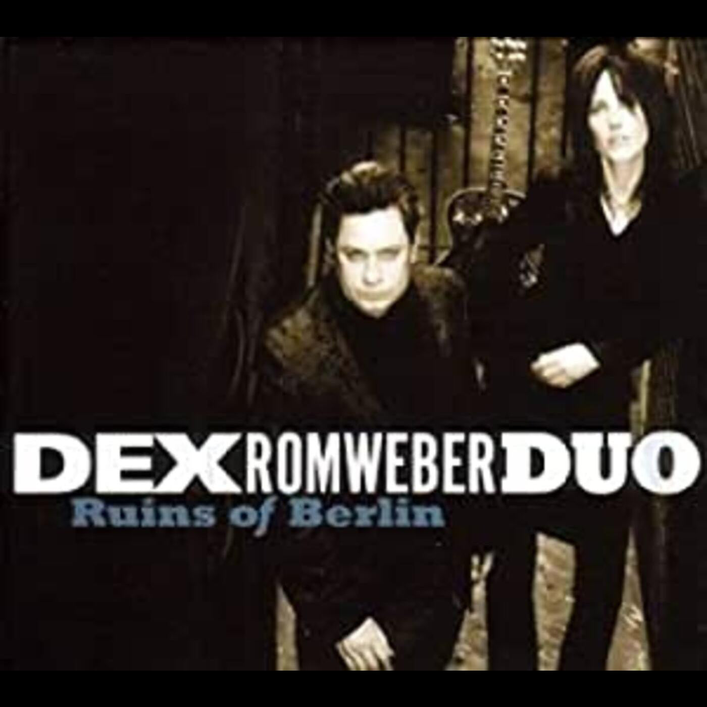 ROMWEBER, DEX - RUINS OF BERLIN