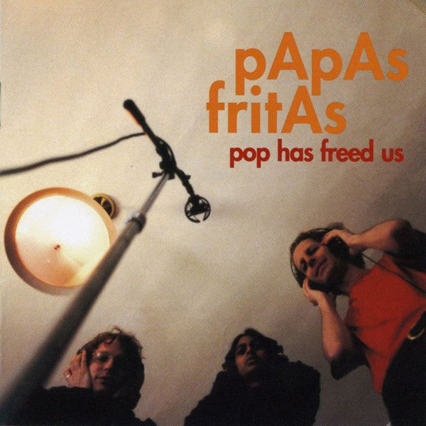 PAPAS FRITAS  - POP HAS FREED US