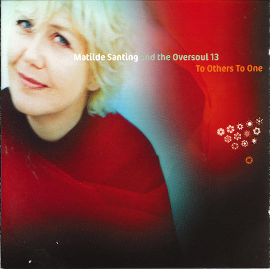 SANTING, MATHILDE  - TO OTHERS TO ONE