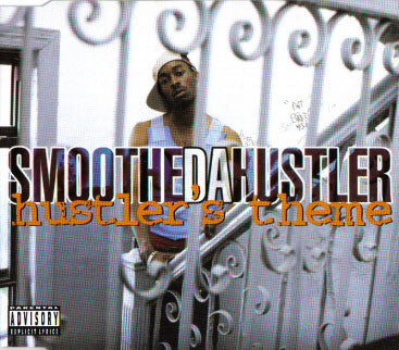 SMOOTHE DA HUSTLER  - HUSTLER'S THEME