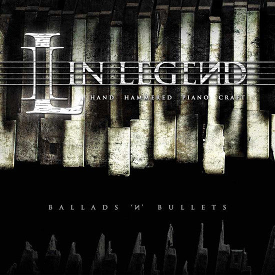 IN LEGEND  - BALLADS N BULLETS