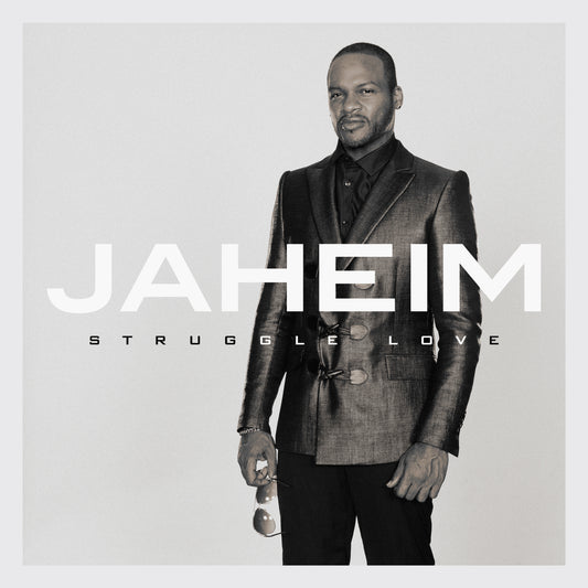 JAHEIM  - STRUGGLE LOVE