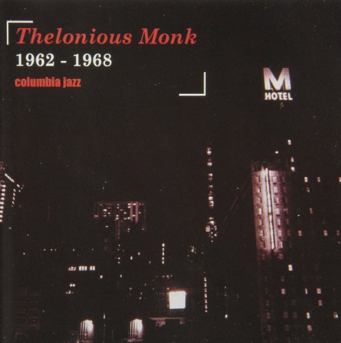 MONK, THELONIOUS  - 1962-1968: COLUMBIA JAZZ