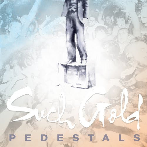 SUCH GOLD  - PEDESTALS (EP)