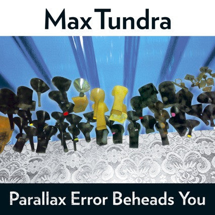 TUNDRA, MAX  - PARALLAX ERROR BEHEADS YOU