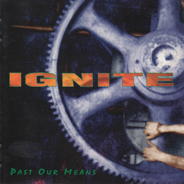IGNITE  - PAST OUR MEANS