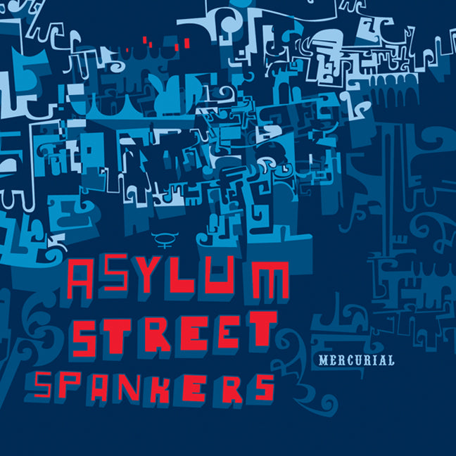 ASYLUM STREET SPANKERS  - MERCURIAL
