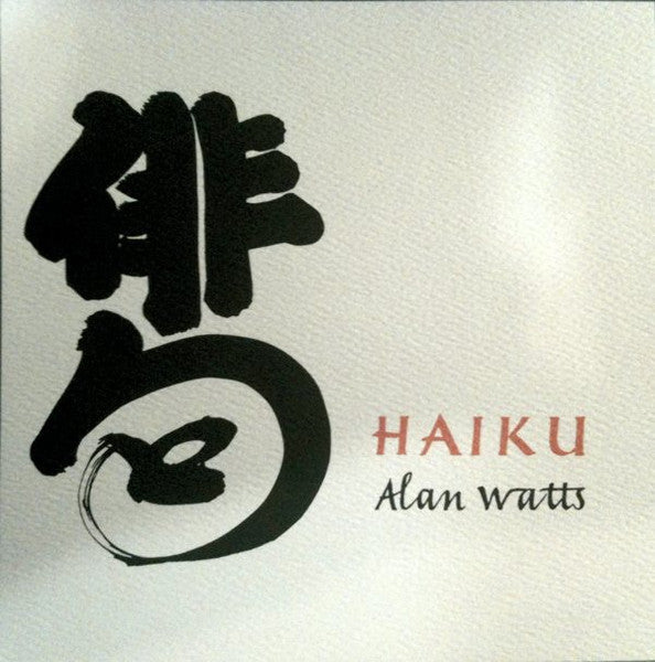 WATTS, ALAN  - HAIKU