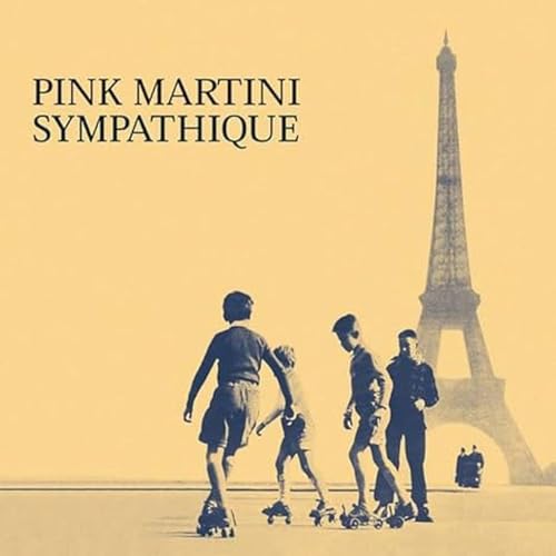 PINK MARTINI - SYMPATHIQUE (VINYL)