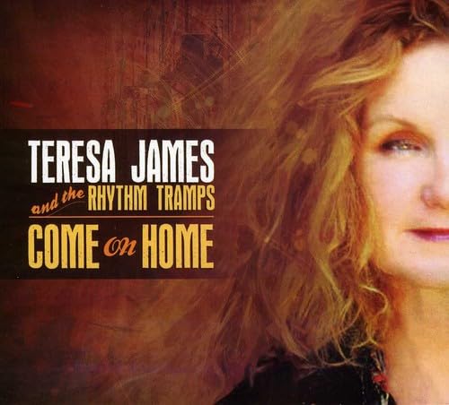 JAMES, TERESA & THE RHYTHM TRAMPS - COME ON HOME