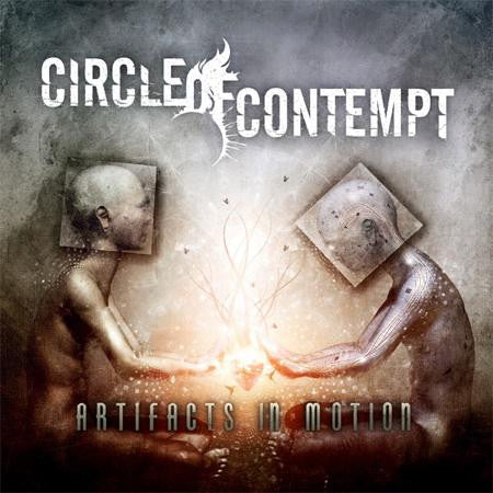 CIRCLE OF CONTEMPT  - ARTIFACTS IN MOTION