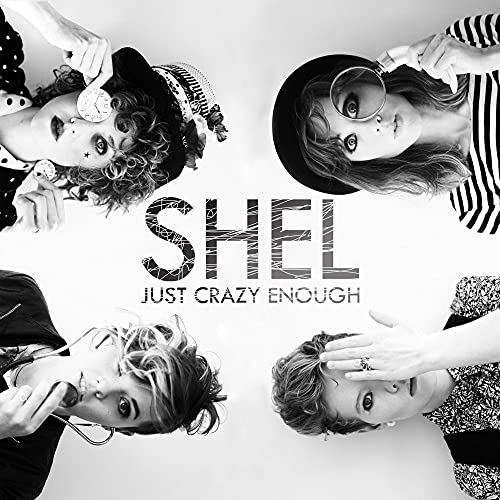 SHEL - JUST CRAZY ENOUGH (CD)