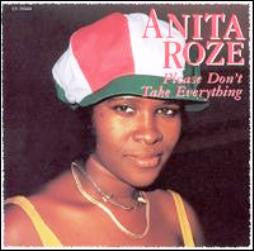 ROZE, ANITA  - PLEASE DON'T TAKE EVERYTHING