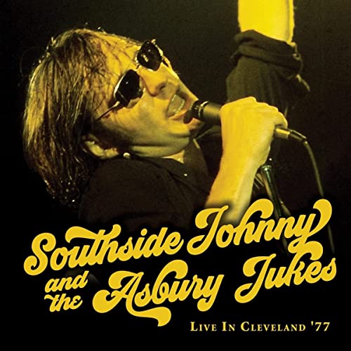 SOUTHSIDE JOHNNY AND THE ASBURY JUKES - LIVE IN CLEVELAND '77 (2LP)