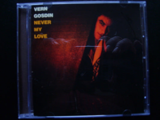 GOSDIN, VERN  - NEVER MY LOVE