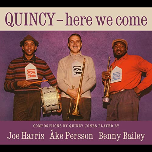 HARRIS,JOE; AKE PERSSON; BENNY BAILEY - QUINCY - HERE WE COME (CD)