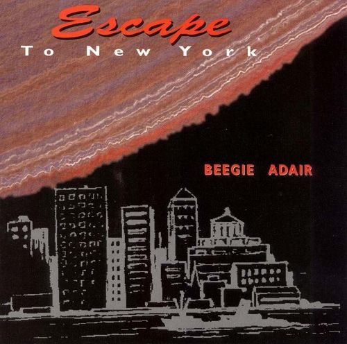 ADAIR, BEEGIE  - ESCAPE TO NEW YORK