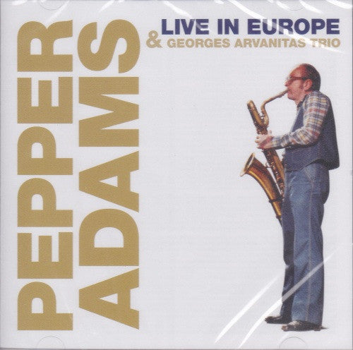 ADAMS, PEPPER  - LIVE IN EUROPE