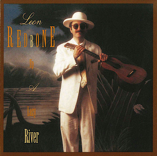 REDBONE, LEON  - UP A LAZY RIVER (REISSUE)