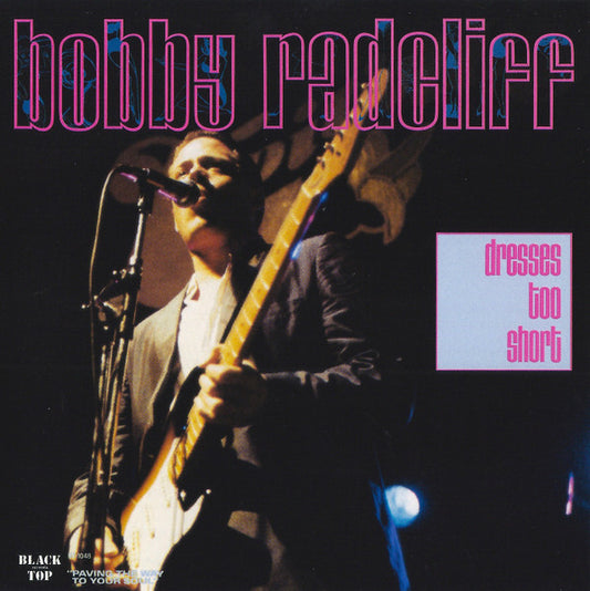 RADCLIFF, BOBBY  - DRESSES TOO SHORT