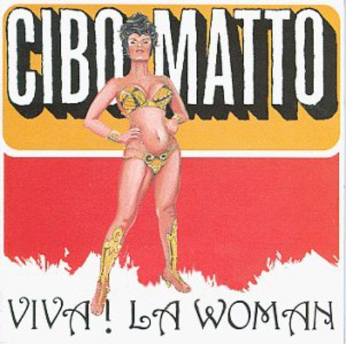 CIBO MATTO - VIVA! LA WOMAN