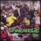STINKAHOLIC  - MELEE