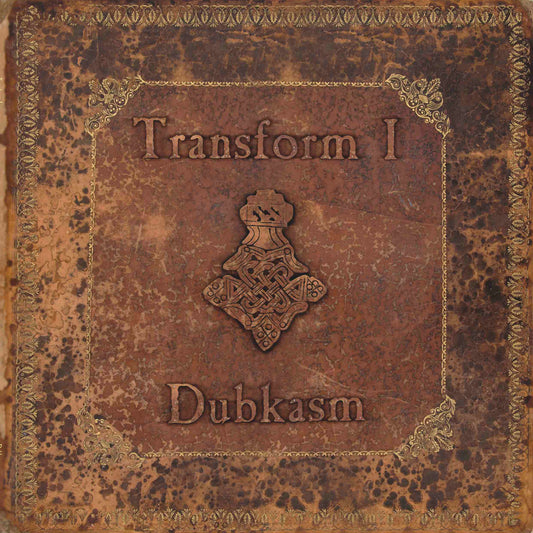 DUBKASM  - TRANSFORM I
