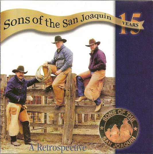 SONS OF THE SAN JOAQUIN  - 15 YEARS: A RETROSPECTIVE