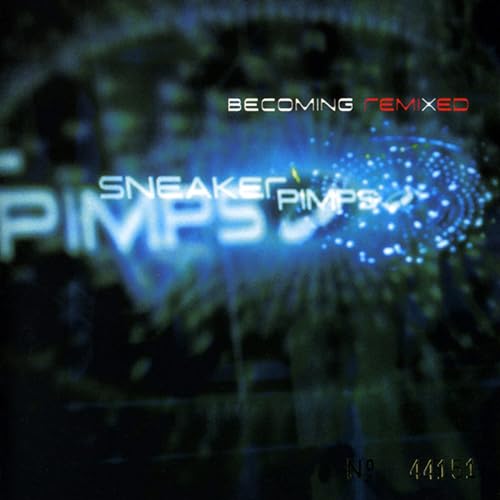 SNEAKER PIMPS - BECOMING REMIXED (CD)