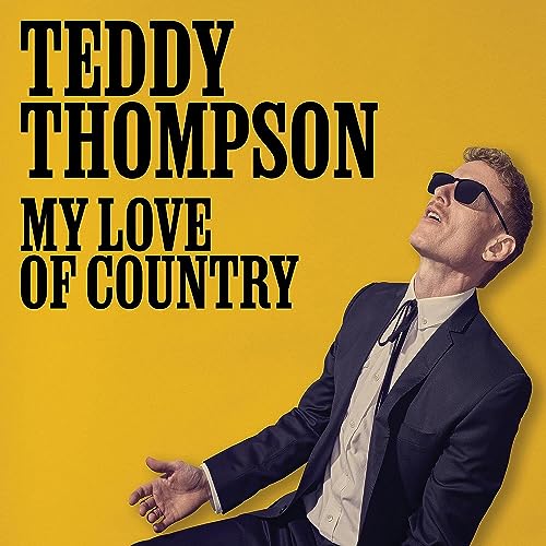 TEDDY THOMPSON - MY LOVE OF COUNTRY (CD)