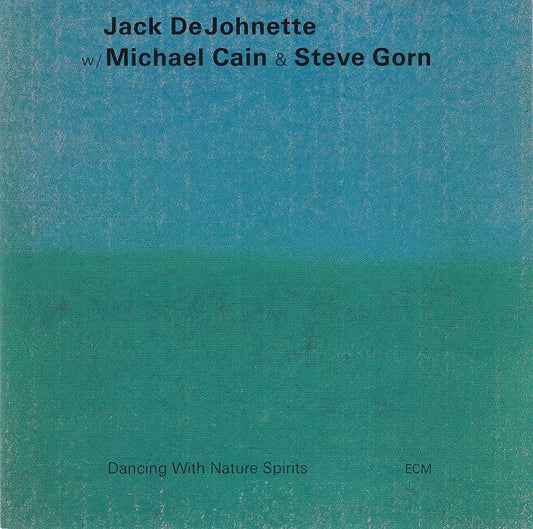 DEJOHNETTE, JACK  - DANCING WITH NATURE SPIRITS