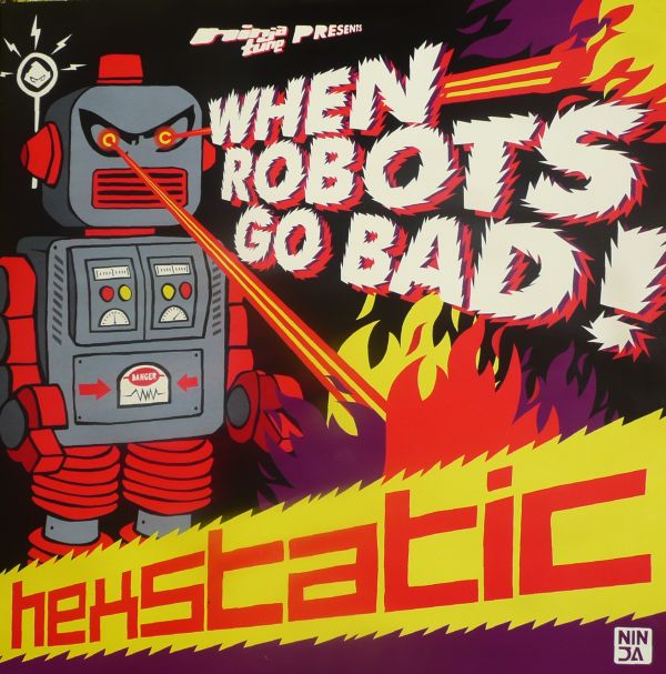 HEXSTATIC  - WHEN ROBOTS GO BAD!