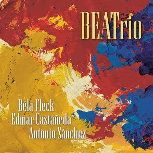 BELA FLECK,  EDMAR CASTANEDA,  ANTONIO SANCHEZ - BEATRIO (CD)