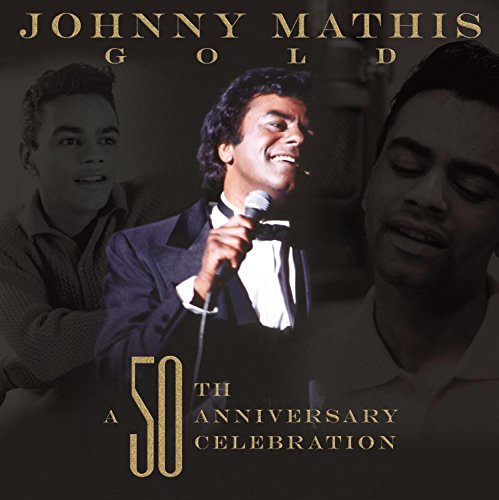 MATHIS, JOHNNY - JONNY MATHIS:A 50TH ANNIVERSARY CELEBRATION (CD)