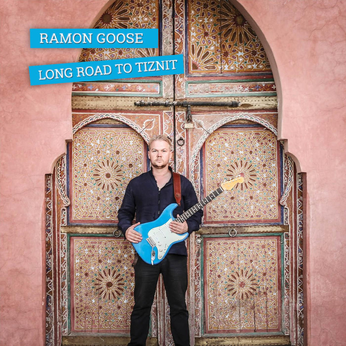 GOOSE, RAMON - LONG ROAD TO TIZNIT