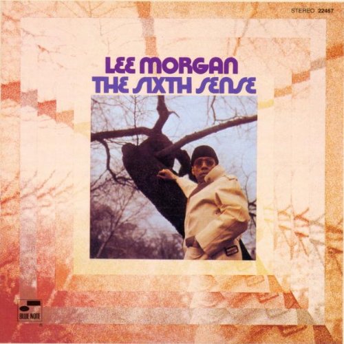 MORGAN, LEE - SIXTH SENSE