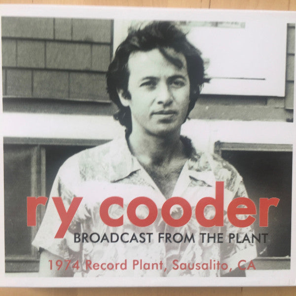 COODER, RY  - BROADCAST FROM THE PLANT: 1974 RECORD PL
