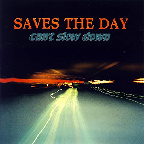 SAVES THE DAY - CAN'T SLOW DOWN (VINYL)