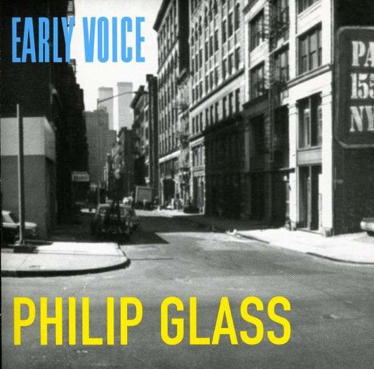 GLASS, PHILIP  - EARLY VOICE