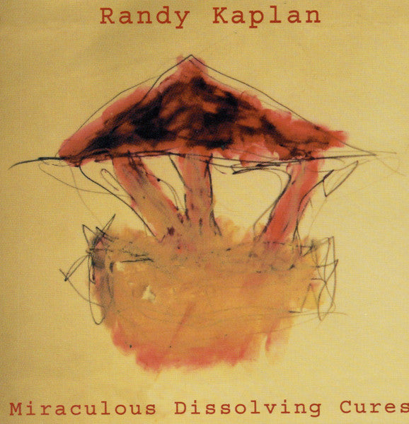 KAPLAN, RANDY  - MIRACULOUS DISSOLVING CURES