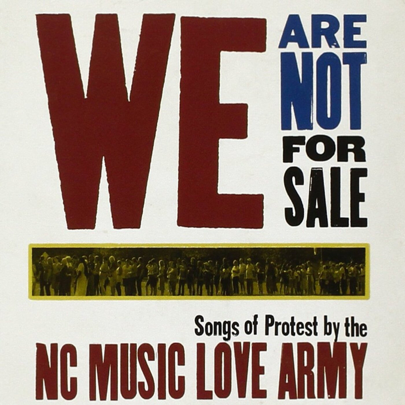 NC MUSIC LOVE ARMY - WE ARE NOT FOR SALE