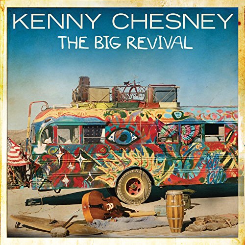 KENNY CHESNEY - THE BIG REVIVAL