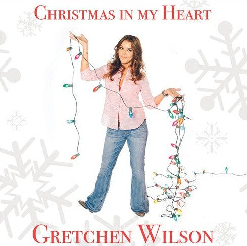 WILSON, GRETCHEN  - CHRISTMAS IN MY HEART