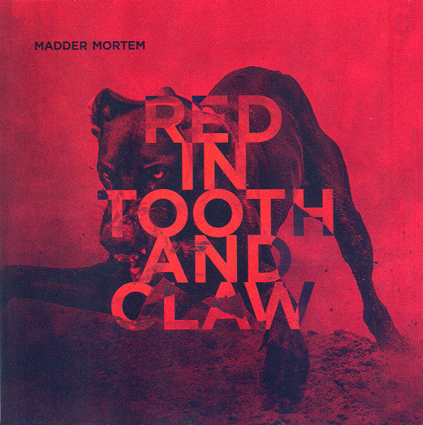 MADDER MORTEM  - RED IN TOOTH & CLAW