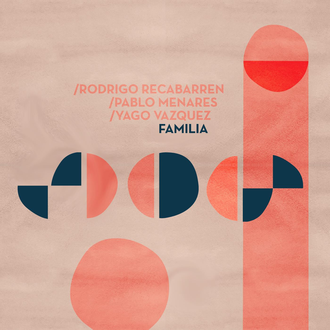 RECABARREN, RODRIGO, PABLO MENARES, & YAGO VAZQUEZ - FAMILIA