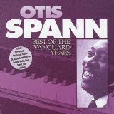 SPANN, OTIS  - BEST OF THE VANGUARD YEARS