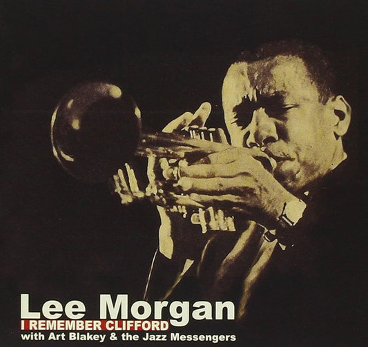 MORGAN, LEE  - I REMEMBER CLIFFORD