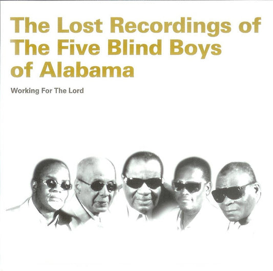FIVE BLIND BOYS OF ALABAMA  - WORKING FOR THE LORD